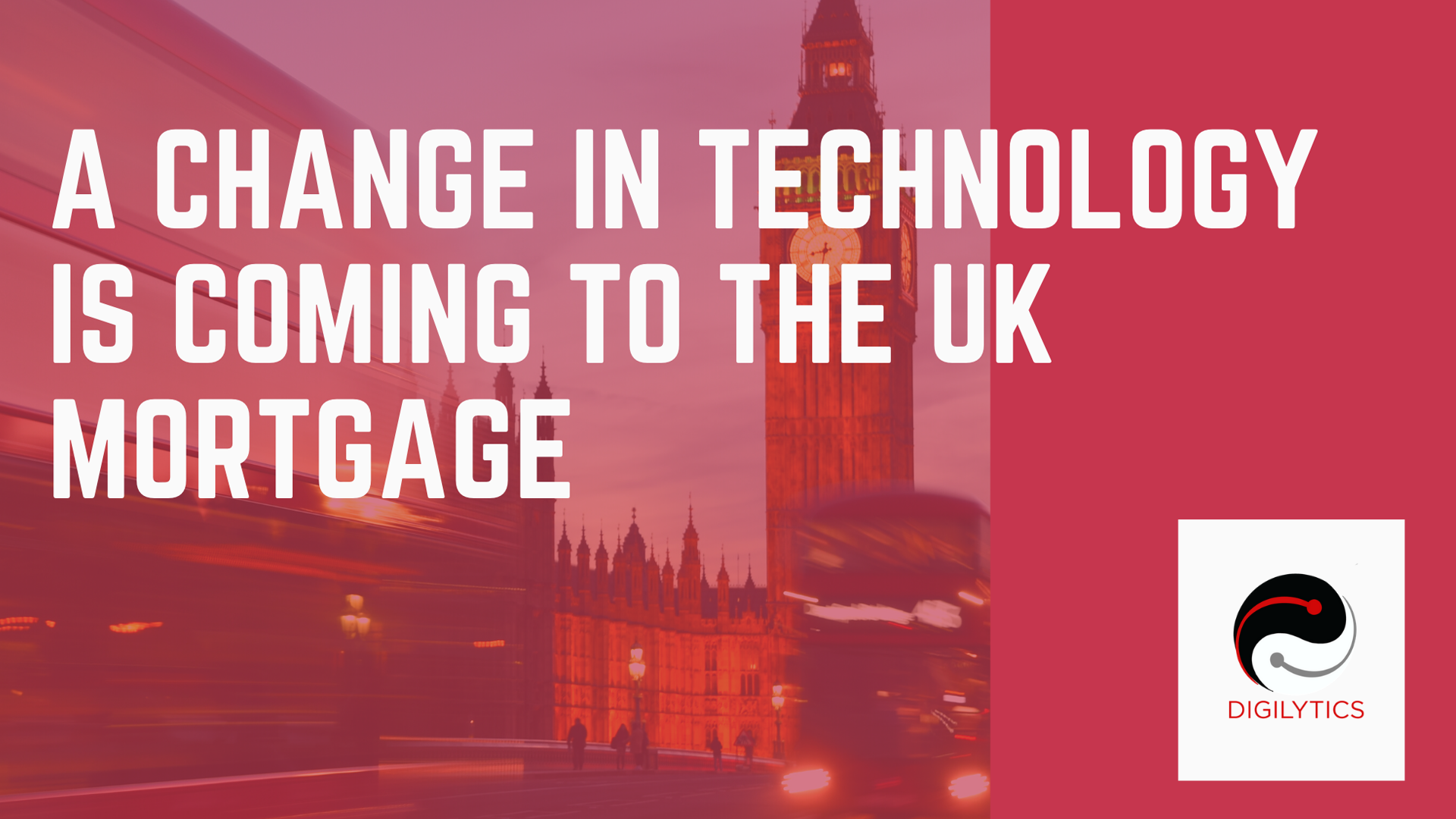 A change in technology is coming to the UK Mortgage